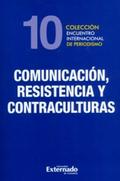 Comunicación, resistencia y contraculturas.
