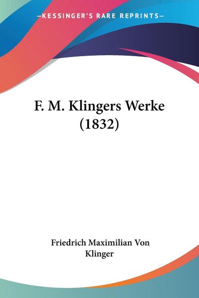 F. M. Klingers Werke (1832)