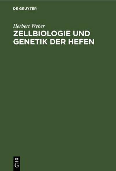 Zellbiologie und Genetik der Hefen