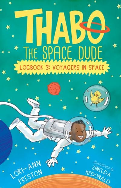 Thabo the Space Dude Logbook 3: Voyagers in Space