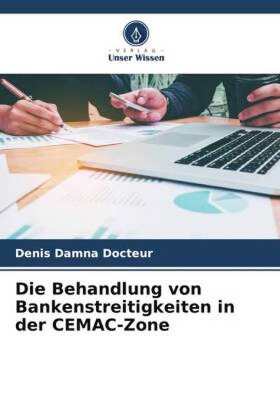 Die Behandlung von Bankenstreitigkeiten in der CEMAC-Zone