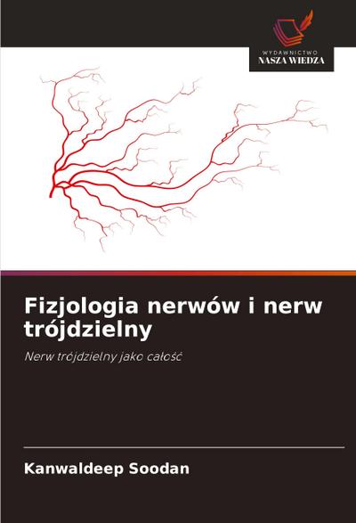 Fizjologia nerwów i nerw trójdzielny