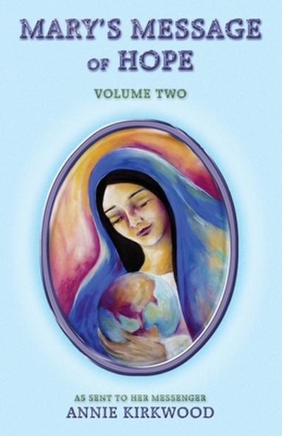 Mary’s Message of Hope, Volume Two