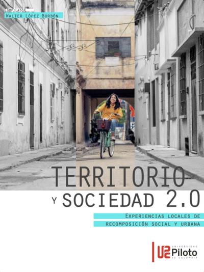 Territorio y sociedad: Experiencias locales de recomposicion social y urbana
