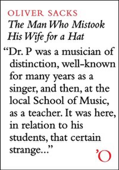 Man Who Mistook His Wife For A Hat: And Other Clinical Tales