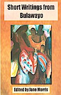 Morris: Short Writings from Bulawayo
