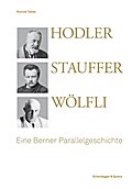 Hodler, Stauffer, Wölfli