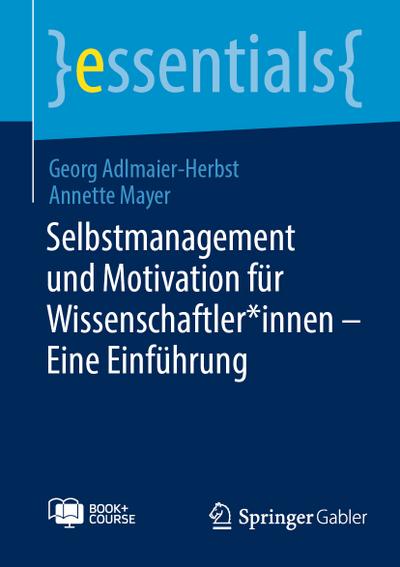 Selbstmanagement und Motivation für Wissenschaftler-innen - Eine Einführung