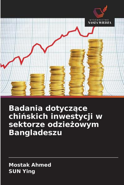 Badania dotycz¿ce chi¿skich inwestycji w sektorze odzie¿owym Bangladeszu