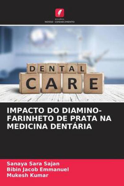 IMPACTO DO DIAMINO-FARINHETO DE PRATA NA MEDICINA DENTÁRIA