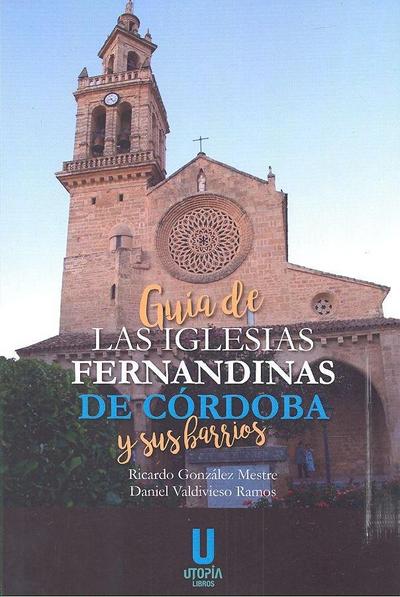Guía de las iglesias fernandinas de Córdoba y de sus barrios