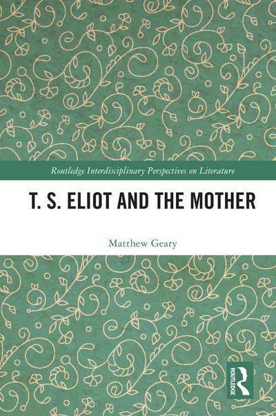 T. S. Eliot and the Mother