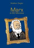 Marx in 60 Minutes