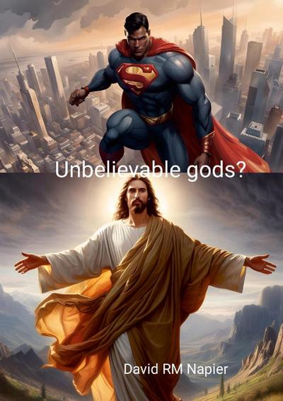 Unbelievable gods?