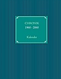 CHRONIKKALENDER 1960 - 2060