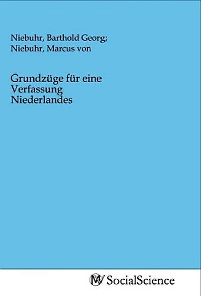 Grundzüge für eine Verfassung Niederlandes