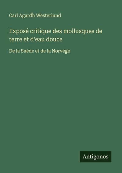 Exposé critique des mollusques de terre et d’eau douce