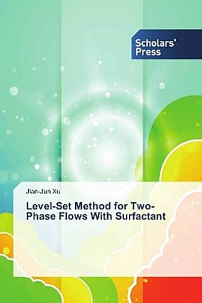 Level-Set Method for Two-Phase Flows With Surfactant