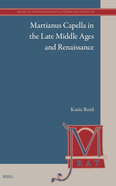 Martianus Capella in the Late Middle Ages and Renaissance