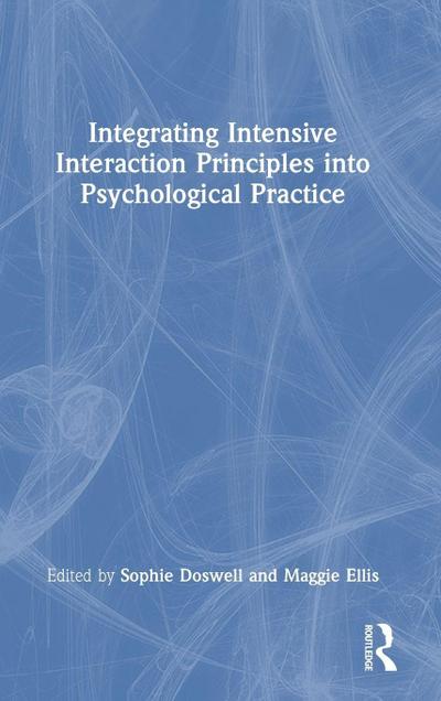 Integrating Intensive Interaction Principles into Psychological Practice