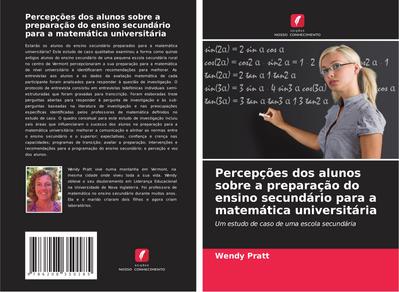 Percepções dos alunos sobre a preparação do ensino secundário para a matemática universitária