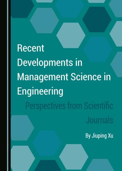 Recent Developments in Management Science in Engineering