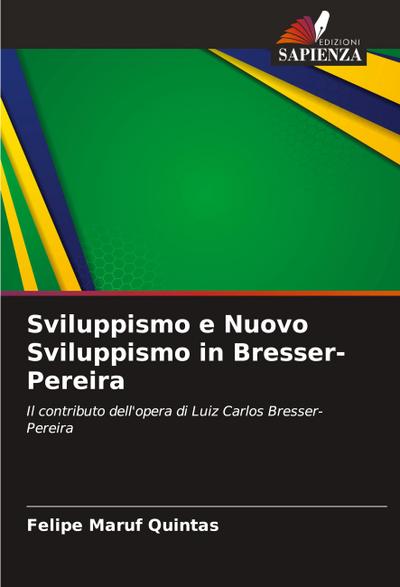 Sviluppismo e Nuovo Sviluppismo in Bresser-Pereira