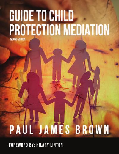 Guide to Child Protection Mediation - Second Edition