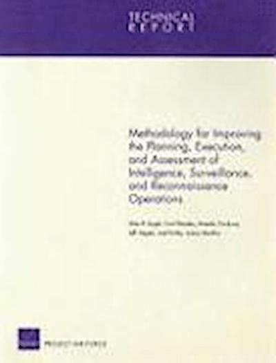 Methodology for Improving the Planning, Execution, and Assessment of Intelligence, Surveillance, and Reconnaissance Operations