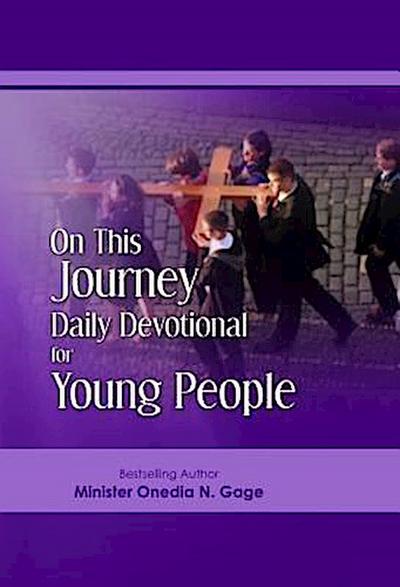 On This Journey Daily Devotional For Young People