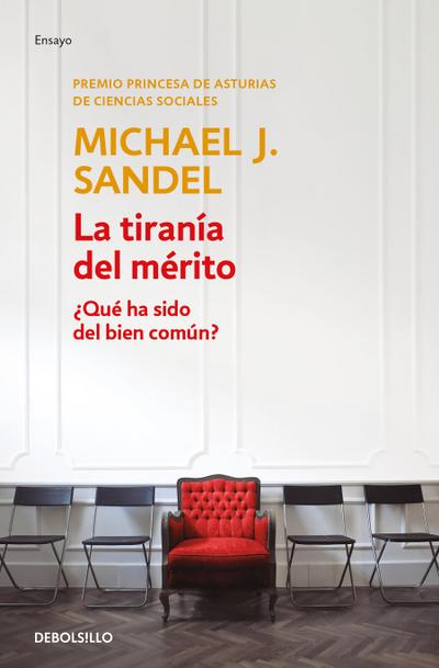 La Tiranía del Mérito / The Tyranny of Merit: What’s Become of the Common Good?