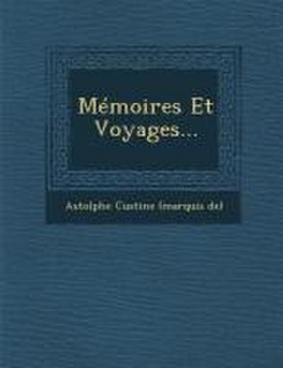 Memoires Et Voyages...