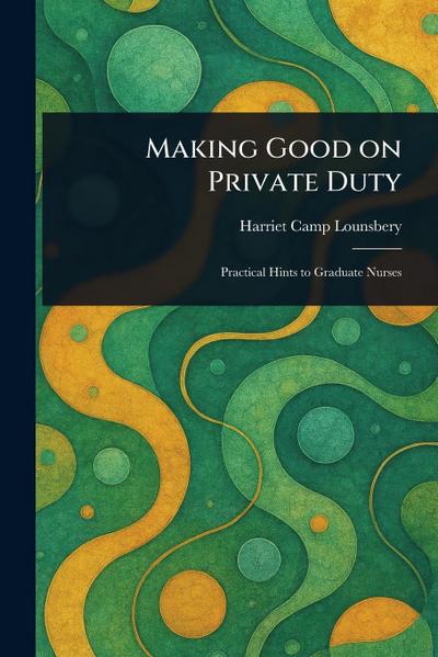 Making Good on Private Duty