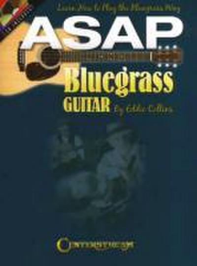 ASAP Bluegrass Guitar: Learn How to Play the Bluegrass Way