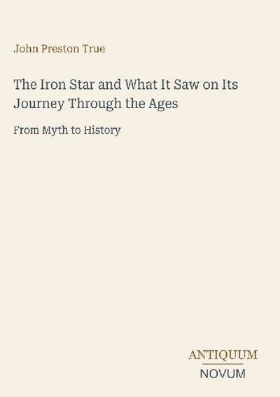 The Iron Star and What It Saw on Its Journey Through the Ages
