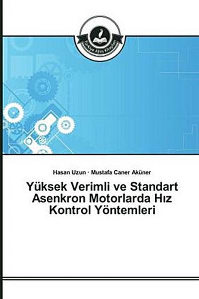 Yüksek Verimli ve Standart Asenkron Motorlarda H¿z Kontrol Yöntemleri