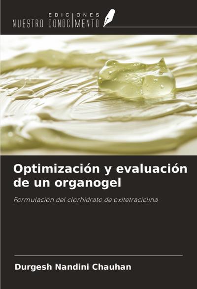 Optimización y evaluación de un organogel