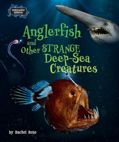 Anglerfish and Other Strange Deep-Sea Creatures