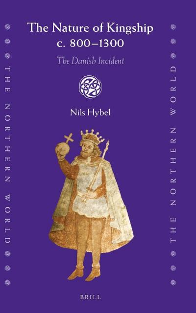 The Nature of Kingship C. 800-1300