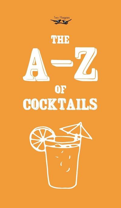 A-Z of Cocktails
