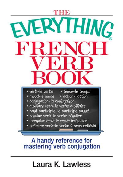 The Everything French Verb Book