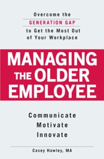 Managing the Older Employee