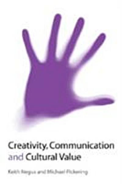 Creativity, Communication and Cultural Value