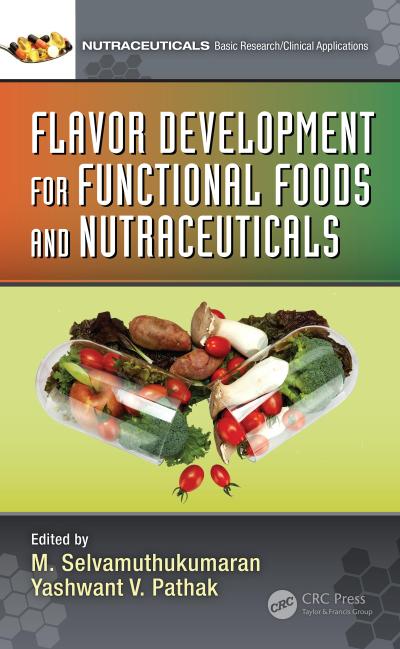 Flavor Development for Functional Foods and Nutraceuticals