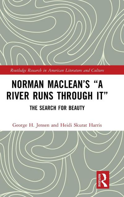 Norman Maclean’s "A River Runs through It"