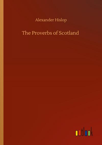 The Proverbs of Scotland