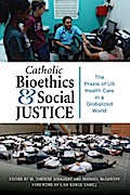 Catholic Bioethics and Social Justice