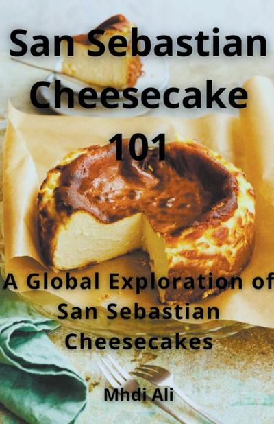 Ali, M: San Sebastian Cheesecake Creations