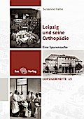 Leipzig und seine Orthopädie: Eine Spurensuche