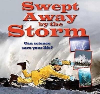 Swept Away by the Storm
